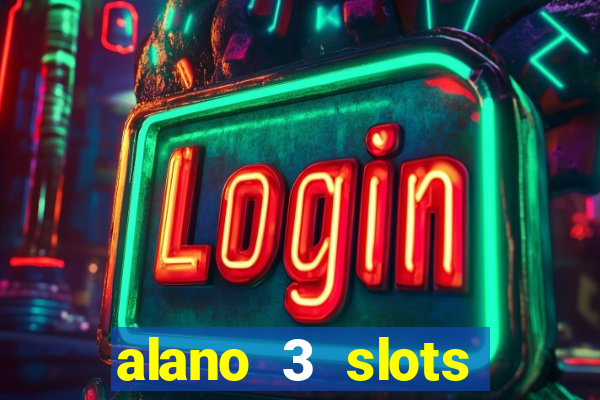 alano 3 slots dinheiro de verdade